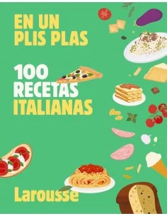 En un plis plas - 100 recetas italianas