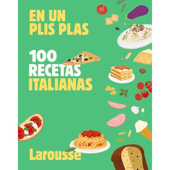 En un plis plas - 100 recetas italianas