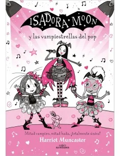 Grandes historias de Isadora Moon 8 - Isadora Moon y las Vampiestrellas del Pop
