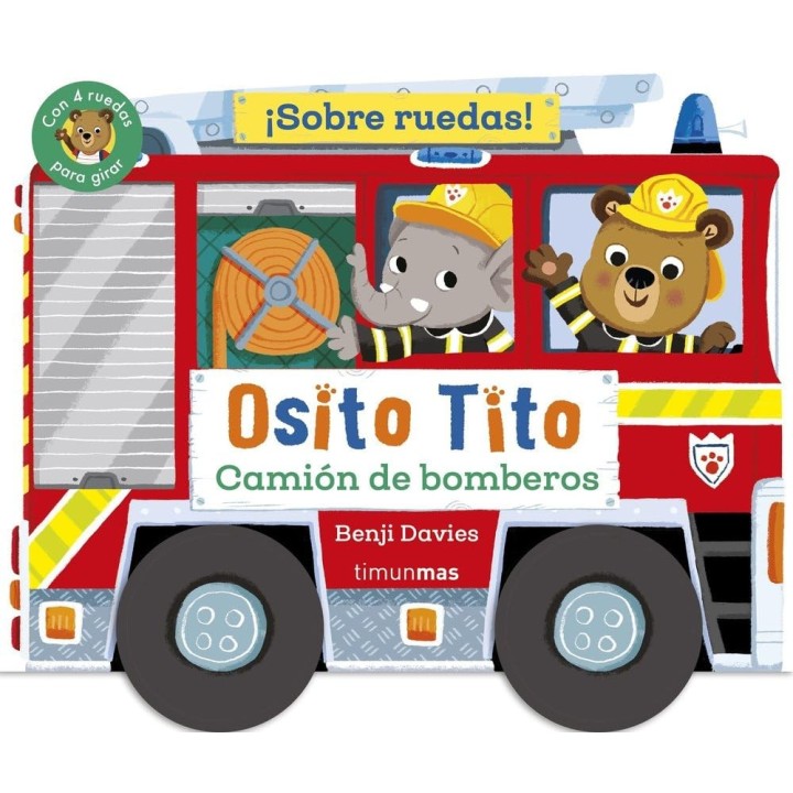 Osito Tito. ¡Sobre ruedas! Camión de Bomberos