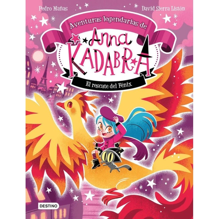 Anna Kadabra. Aventuras legendarias 4. El rescate del fénix