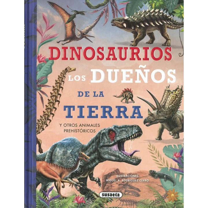 Dinosaurios, los dueños de la Tierra