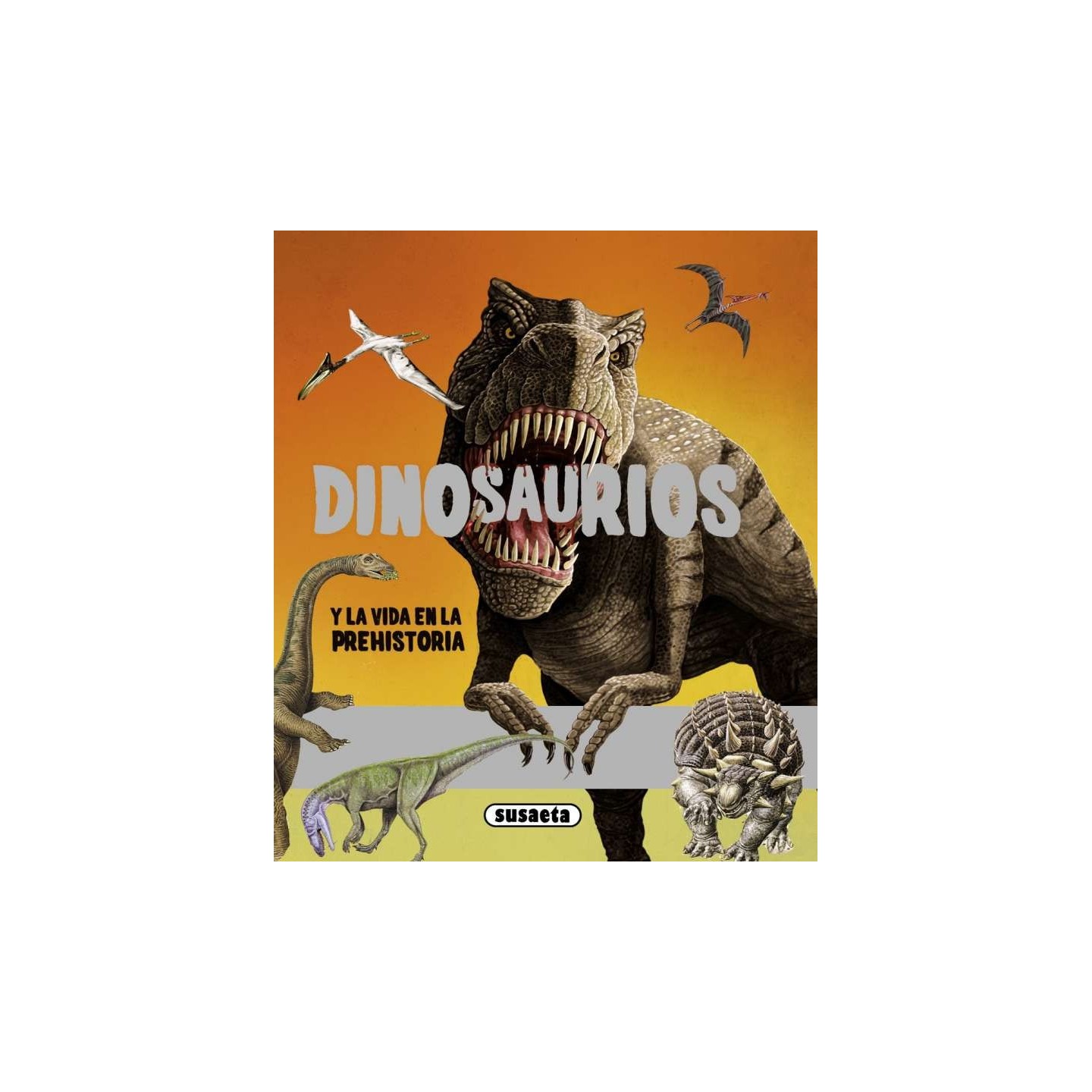 Dinosaurios y la vida en la prehistoria