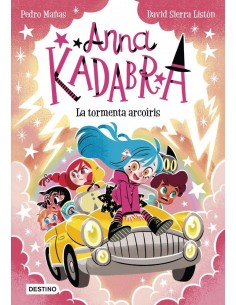 Anna Kadabra 17. La tormenta arcoíris