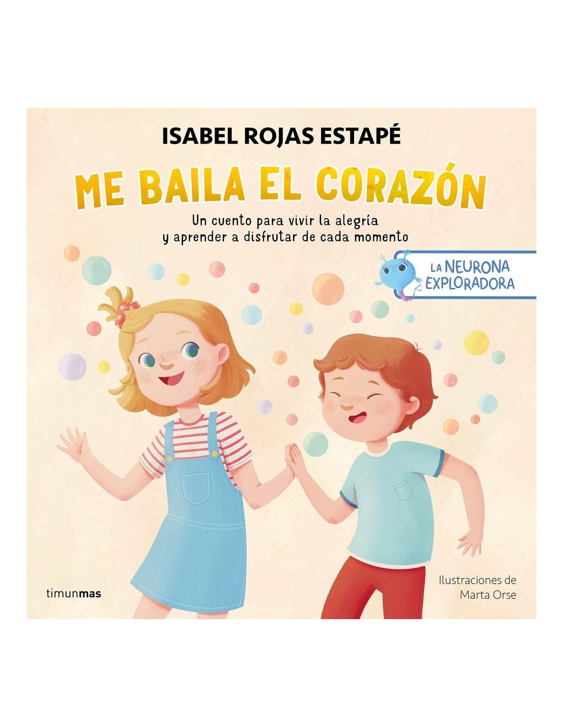 La neurona exploradora. Me baila el corazón