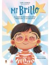 Mi brillo: El cuento definitivo para trabajar la autoestima