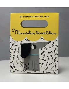 Mascotas divertidas: El primer libro de tela para tu bebé