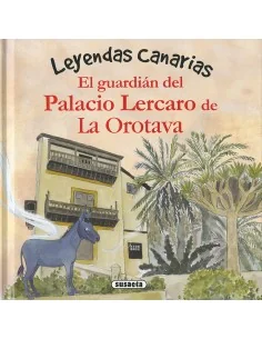 Leyendas Canarias - El guardián del Palacio Lercaro de La Orotava