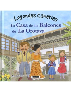 Leyendas Canarias - La Casa de los Balcones de La Orotava