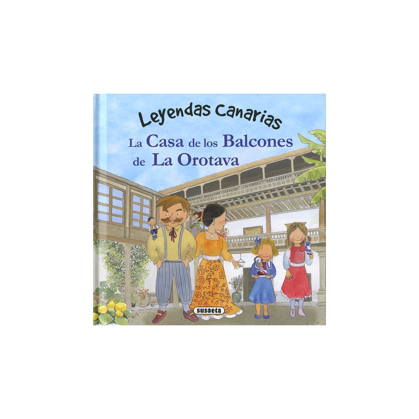 Leyendas Canarias - La Casa de los Balcones de La Orotava