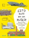 ¿Esto está en un museo?