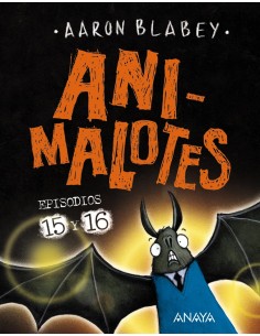 Animalotes 15 y 16. Abre la boca y di: ¡Arrrgh! / ¡¿Los otros?!