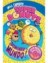 Superdónuts 1 - ¡Dominar el mundo!