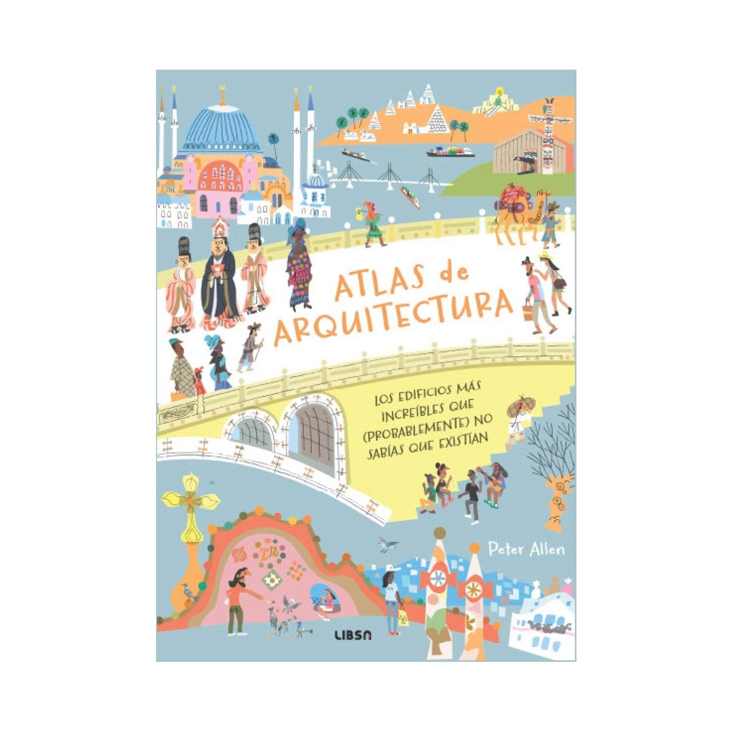 Atlas de Arquitectura: Los Edificios más Increíbles que (Probalemente) no Sabías que Existían