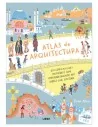 Atlas de Arquitectura: Los Edificios más Increíbles que (Probalemente) no Sabías que Existían