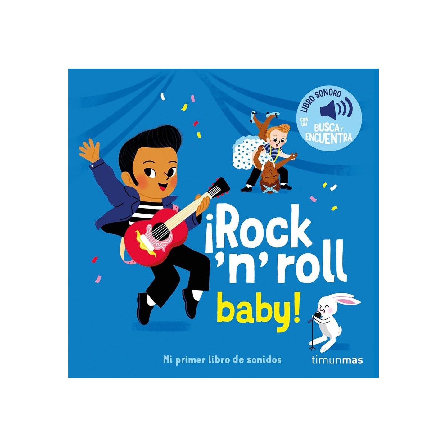 ¡Rock 'n' roll baby! Mi primer libro de sonidos
