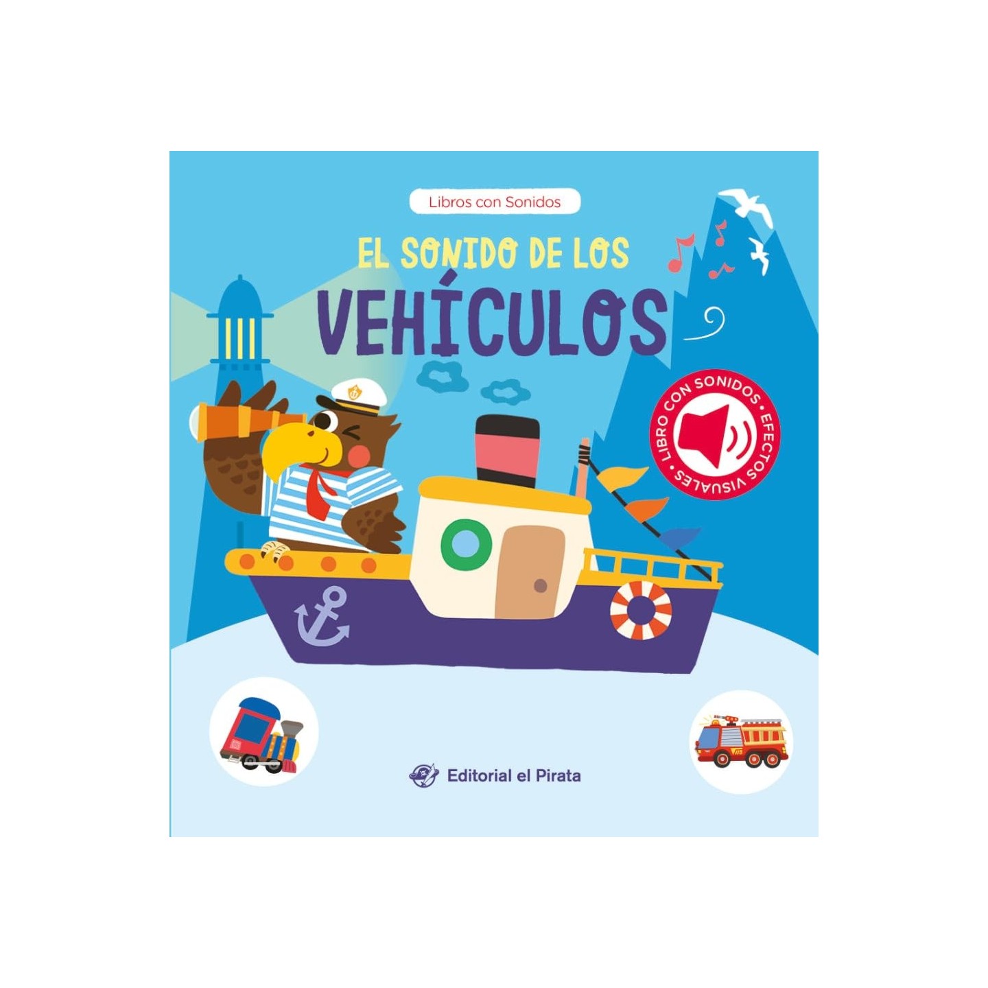 El sonido de los vehículos: Cuento con sonidos para bebés