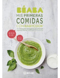 Mis Primeras Comidas con Babycook ¡80 Recetas del Chef!