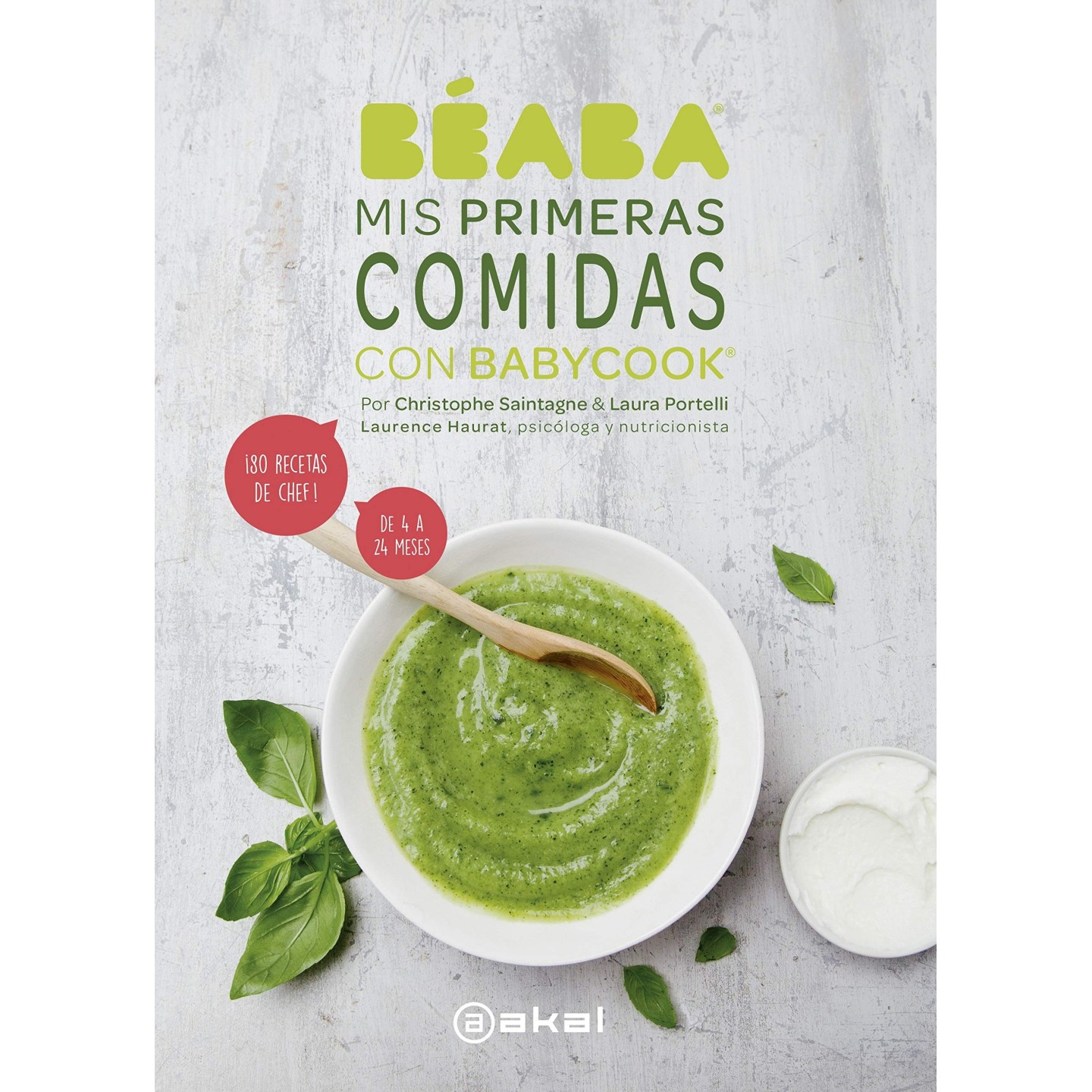 Mis Primeras Comidas con Babycook ¡80 Recetas del Chef!