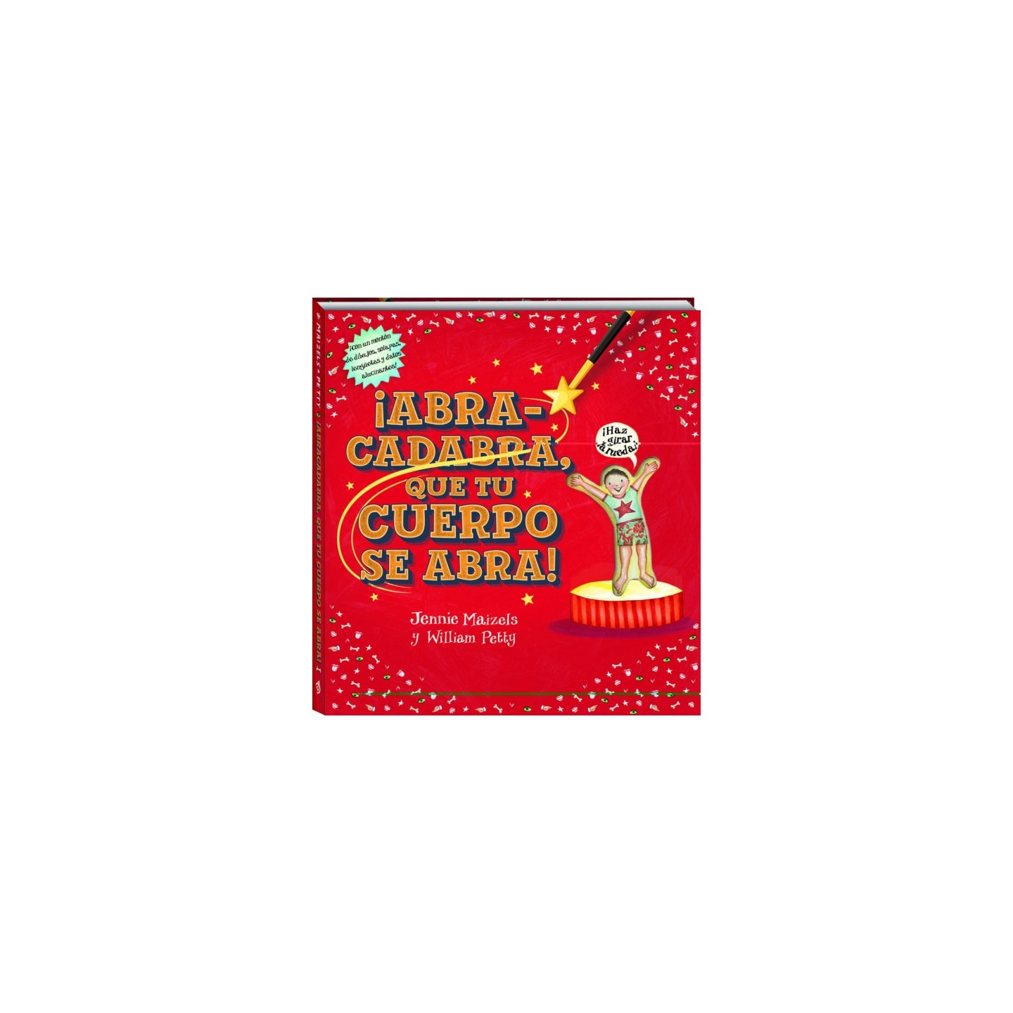 Abracadabra, que tu cuerpo se abra!