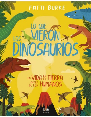 Lo Que Vieron los Dinosaurios