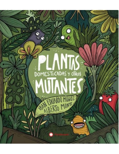 Plantas Domésticas y Otros Mutantes