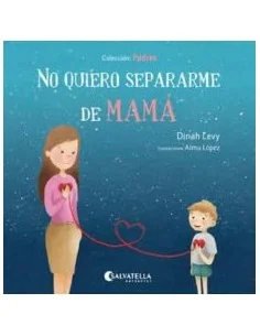 No quiero separarme de Mamá