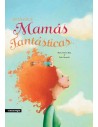 Un mundo de Mamas Fantasticas