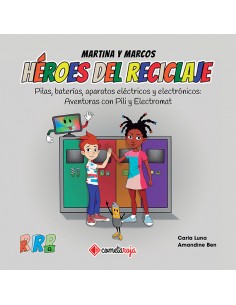 Héroes del Reciclaje - Pilas, baterias, aparatos electricos y electronicos.