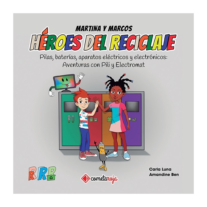 Héroes del Reciclaje - Pilas, baterias, aparatos electricos y electronicos.