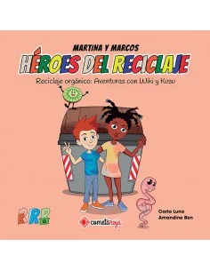 Héroes del Reciclaje - Reciclaje Organico