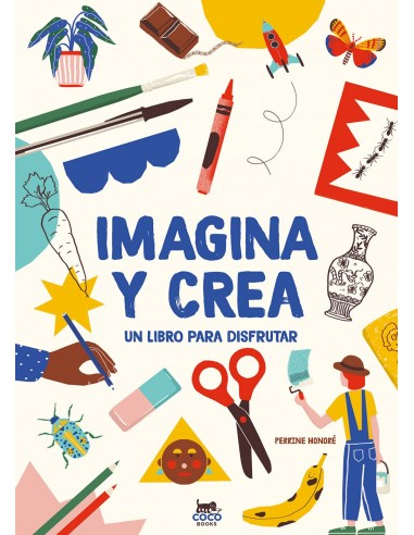 Imagina y crea: Un libro para disfrutar