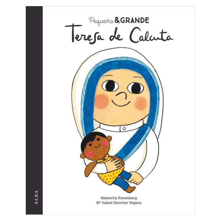 Pequeña y Grande. Teresa de Calcuta