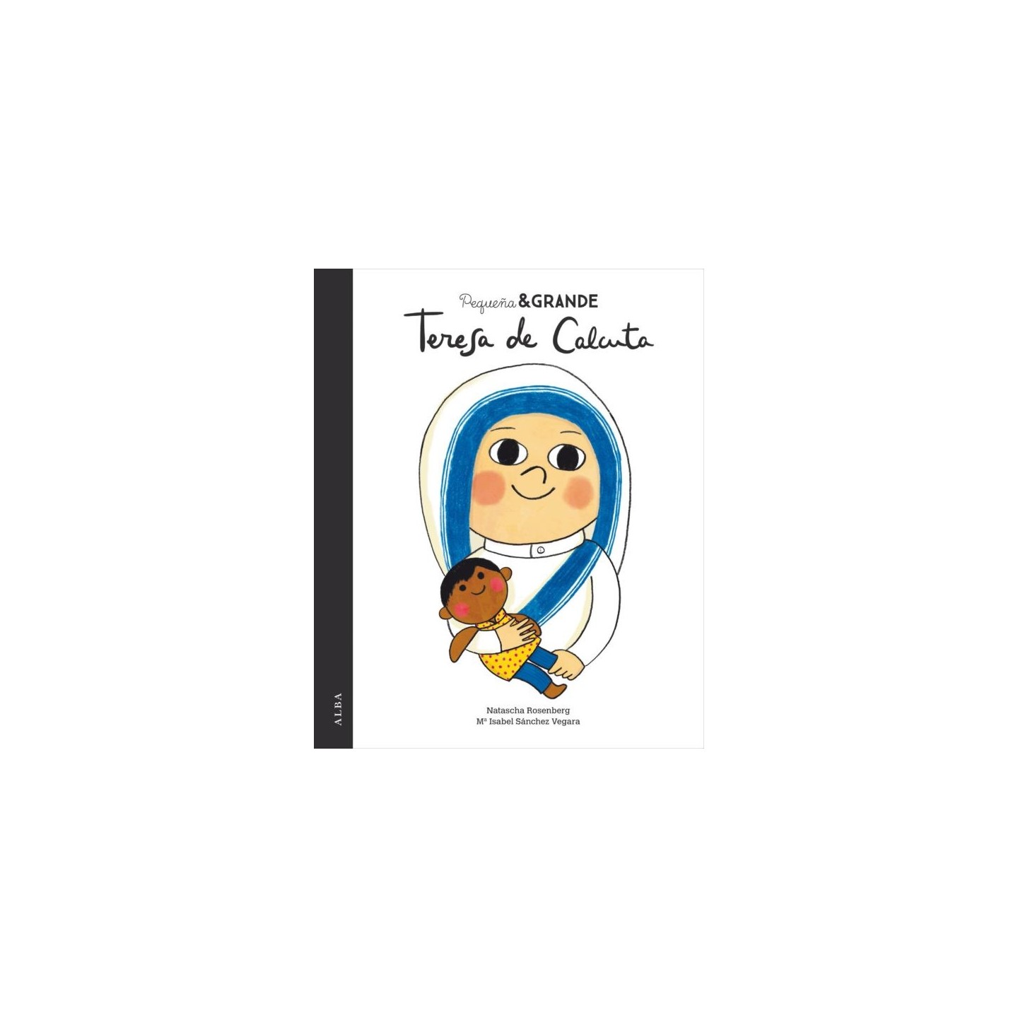 Pequeña y Grande. Teresa de Calcuta