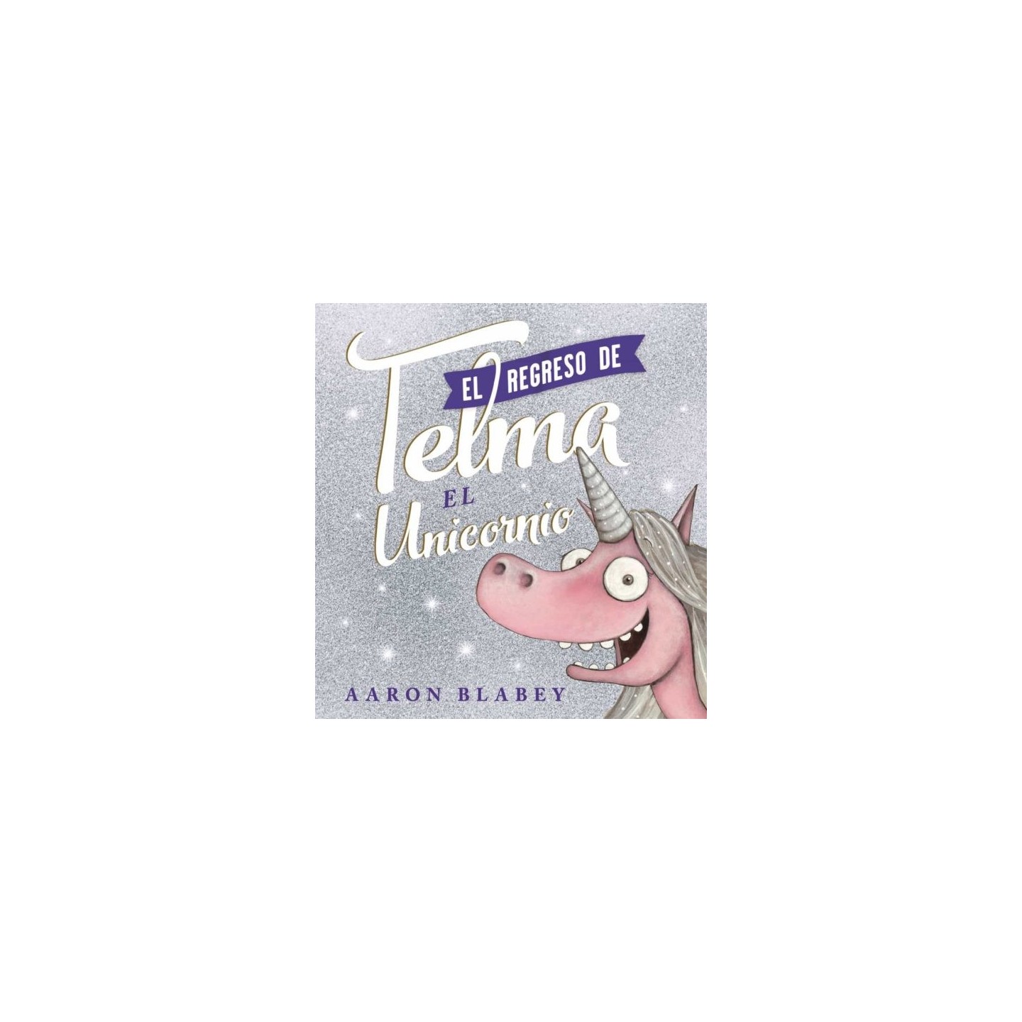 El regreso de Telma el Unicornio