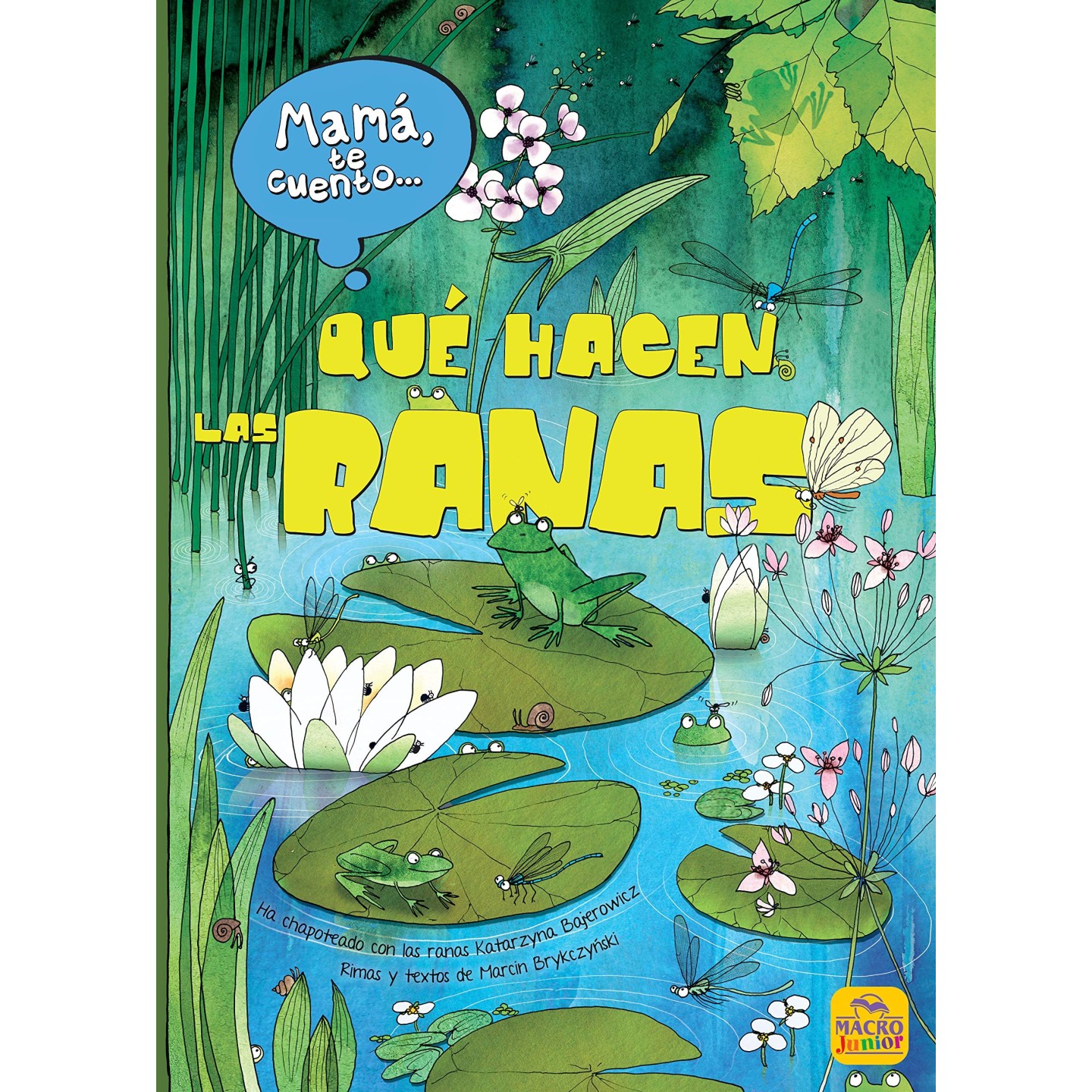 Mama te cuento... que hacen las ranas