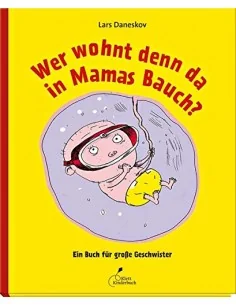 Wer wohnt denn da in Mamas Bauch?