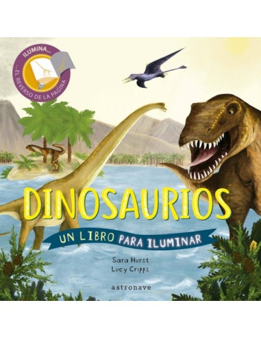 Dinosaurios. Un libro para iluminar