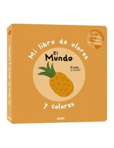 Mi libro de olores y colores el mundo