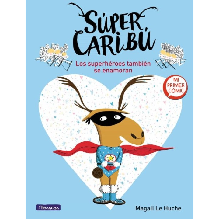 Super Caribú 1. Los superhéroes también se enamoran