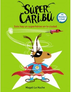 Super Caribú 2. Solo hay un superhéroe en la ciudad