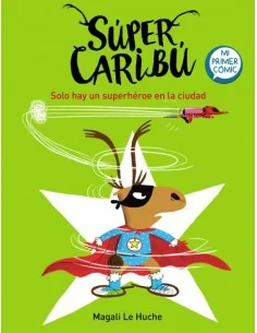 Super Caribú 2. Solo hay un superhéroe en la ciudad