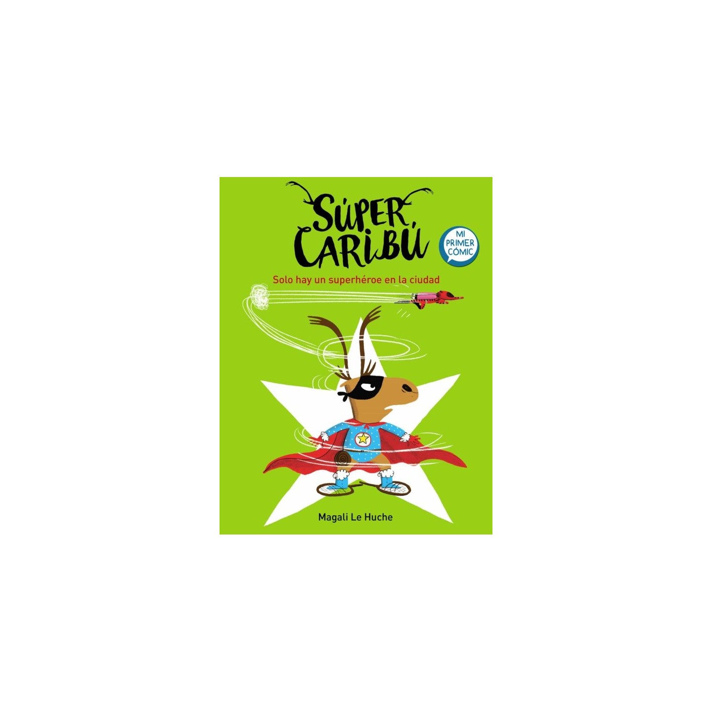 Super Caribú 2. Solo hay un superhéroe en la ciudad