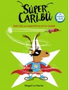 Super Caribú 2. Solo hay un superhéroe en la ciudad