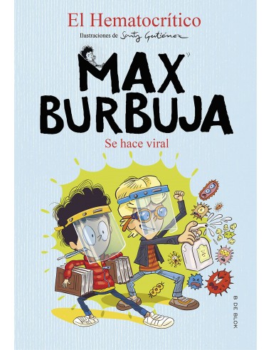 Max Burbuja 3. Se hace viral