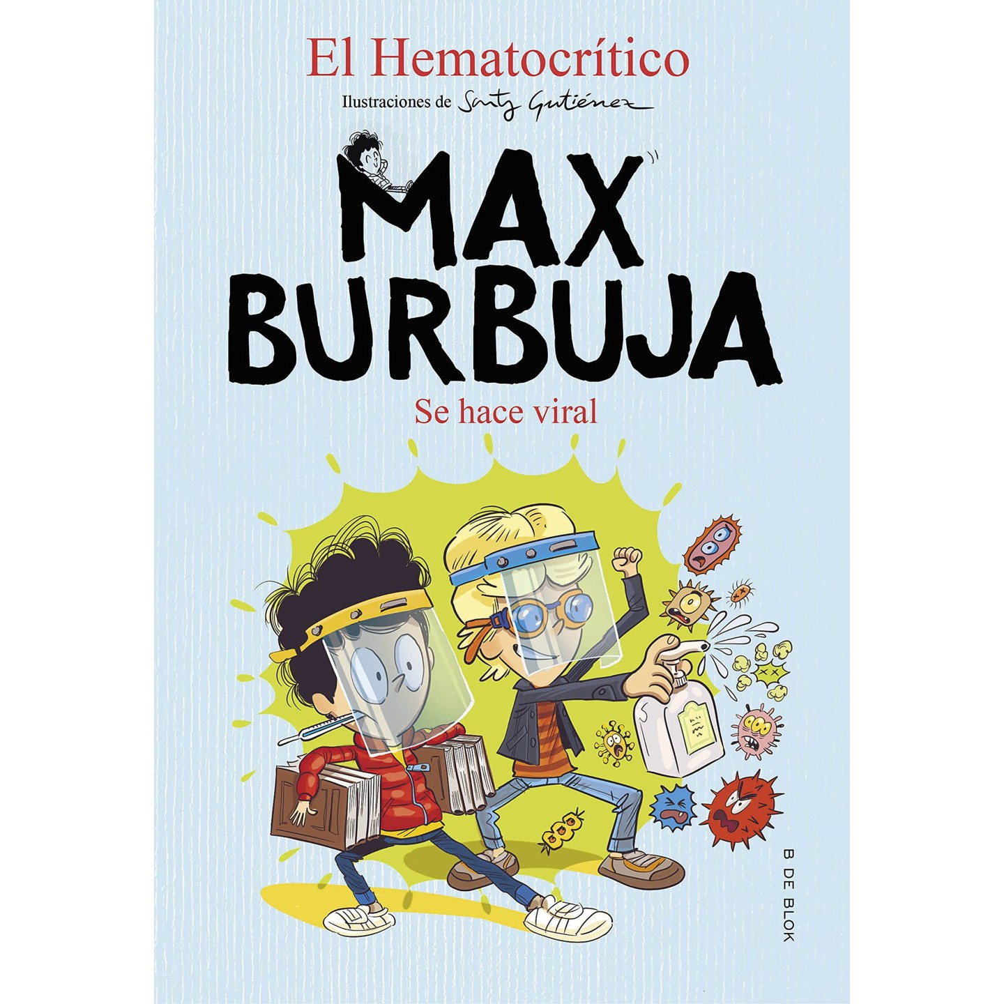 Max Burbuja 3. Se hace viral