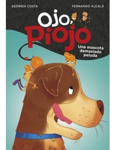 Ojo, Piojo. Una mascota demasiado peluda.