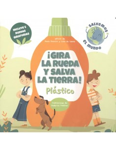 Gira la rueda y salva La Tierra - Plástico