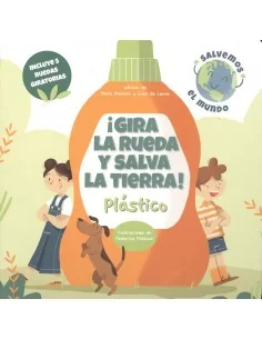 Gira la rueda y salva La Tierra - Plástico
