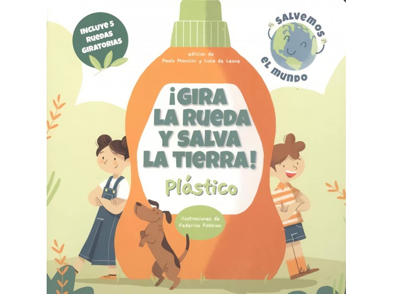 Gira la rueda y salva La Tierra - Plástico